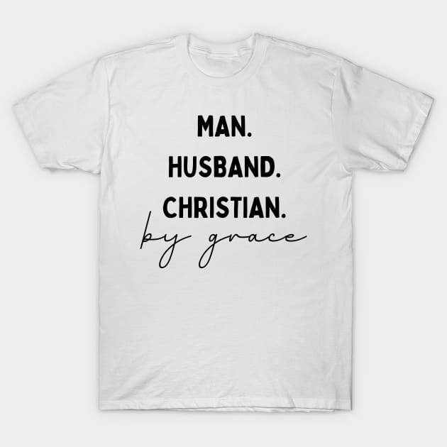 Man Husband Christian By Grace Christian T-Shirt by PurePrintTeeShop